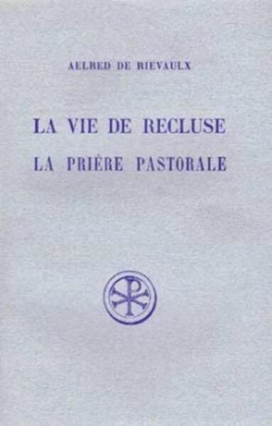 Picture of SC 76 LA VIE DE RECLUSE LA PRIERE PASTORALE