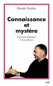 Image de CONNAISSANCE ET MYSTERE - L'ITINERAIRE THEOLOGIQUEDE LOUIS BOUYER