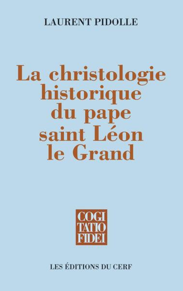 Picture of LA CHRISTOLOGIE HISTORIQUE DU PAPE SAINT LÉON LE GRAND