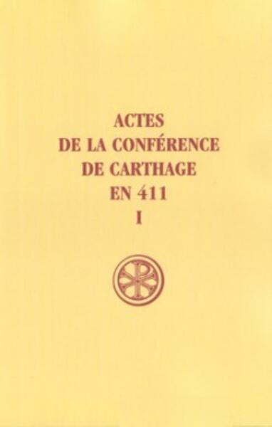 Picture of SC 194 ACTES DE LA CONFERENCE DE CARTHAGE EN 411 - TOME 1