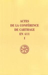 Picture of SC 194 ACTES DE LA CONFERENCE DE CARTHAGE EN 411 - TOME 1
