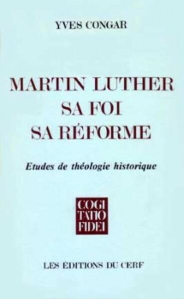 Image de MARTIN LUTHER, SA FOI, SA RÉFORME