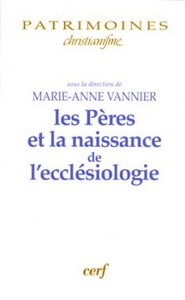 Image de LES PERES ET LA NAISSANCE DE L'ECCLESIOLOGIE