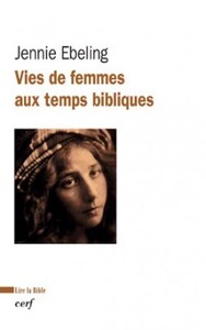 Image de Vies de femmes aux temps bibliques