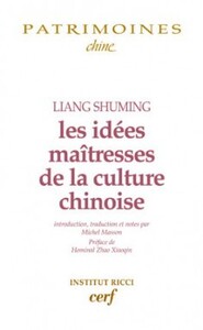 Image de LES IDEES MAITRESSES DE LA CULTURE CHINOISE