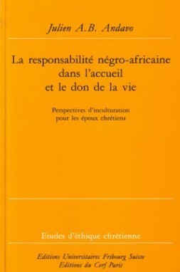 Image de LA RESPONSABILITÉ NÉGRO-AFRICAINE DANS L'ACCUEIL ET LE DON DE LA VIE
