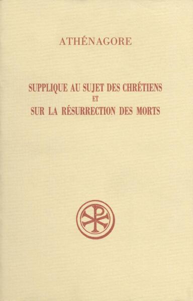 Picture of SC 379 SUPPLIQUE AU SUJET DES CHRETIENS ET SUR LA RESURRECTION DES MORTS