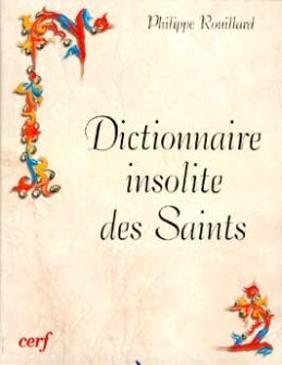 Image de DICTIONNAIRE INSOLITE DES SAINTS