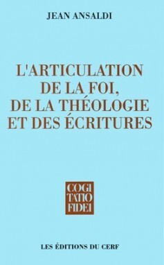 Image de L'ARTICULATION DE LA FOI, DE LA THÉOLOGIE ET DES ÉCRITURES