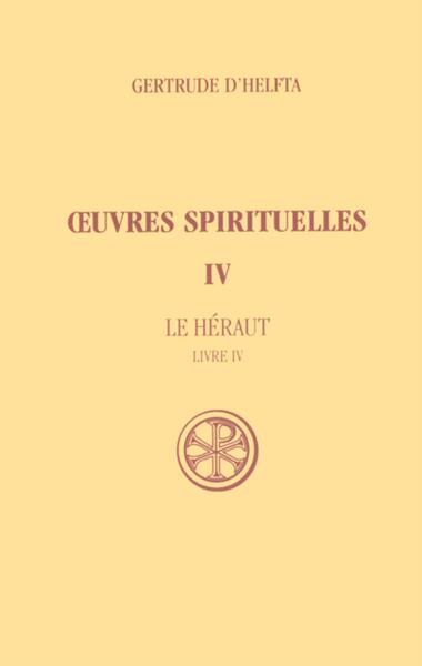 Picture of SC 255 OEUVRES SPIRITUELLES - TOME 4 LE HERAUT (LIVRE IV)