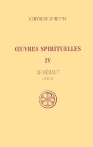 Picture of SC 255 OEUVRES SPIRITUELLES - TOME 4 LE HERAUT (LIVRE IV)