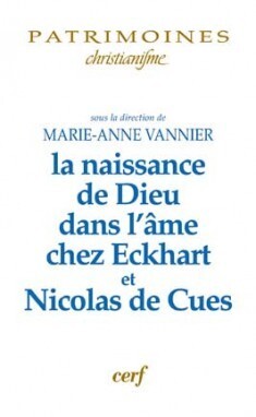 Image de LA NAISSANCE DE DIEU DANS L'ÂME CHEZ ECKHART ET NICOLAS DE CUES
