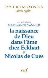 Image de LA NAISSANCE DE DIEU DANS L'ÂME CHEZ ECKHART ET NICOLAS DE CUES