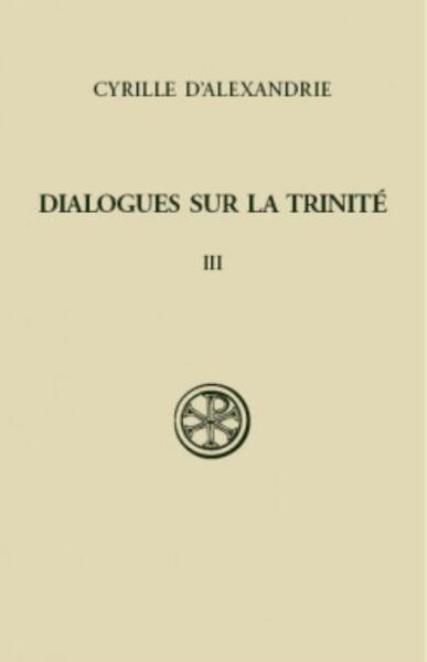 Picture of SC 246 DIALOGUES SUR LA TRINITE, T. III :DIALOGUESVI-VII, INDEX