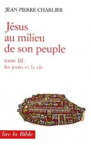 Image de JESUS AU MILIEU DE SON PEUPLE - TOME 3 LES JOURS ET LA VIE