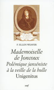 Picture of MADEMOISELLE DE JONCOUX : POLÉMIQUE JANSÉNISTE À LA VEILLE DE LA BULLE UNIGENITUS