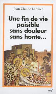 Image de UNE FIN DE VIE PAISIBLE, SANS DOULEUR, SANS HONTE...