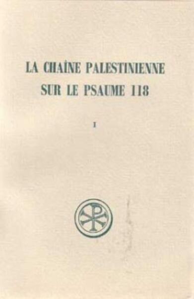 Picture of SC 189 LA CHAÎNE PALESTINIENNE SUR LE PSAUME 118,I
