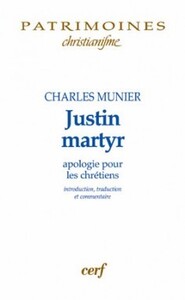 Image de JUSTIN MARTYR - APOLOGIE POUR LES CHRETIENS