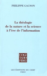 Image de LA THEOLOGIE DE LA NATURE ET LA SCIENCE A L'ERE DEL'INFORMATION