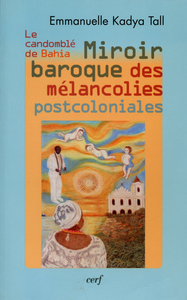 Image de MIROIR BAROQUE DES MELANCOLIES POSTCOLONIALES