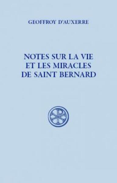 Picture of SC 548 NOTES SUR LA VIE ET LES MIRACLES DE SAINT BERNARD