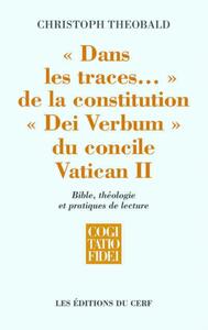 Image de DANS LES TRACES... DE LA CONSTITUTION DEI VERBUM DU CONCILE VATICAN II