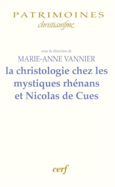 Image de LA CHRISTOLOGIE CHEZ LES MYSTIQUES RHÉNANS ET NICOLAS DE CUES