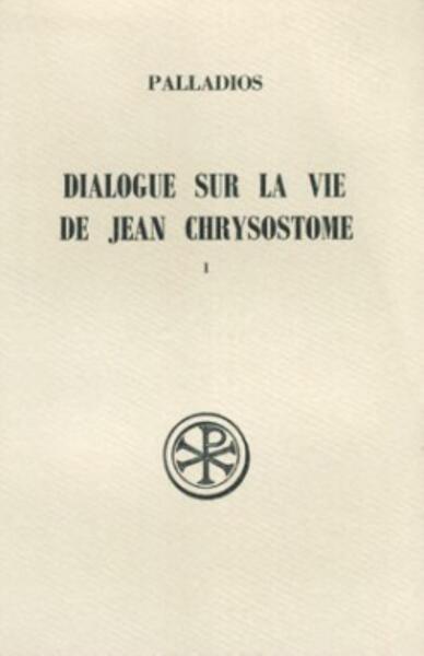 Picture of SC 341 DIALOGUE SUR LA VIE DE JEAN CHRYSOSTOME, I