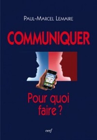 Image de Communiquer : Pour quoi faire ?