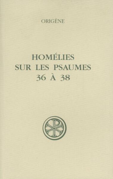 Picture of SC 411 HOMÉLIES SUR LES PSAUMES 36 À 38