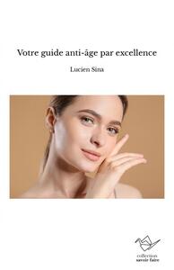 Image de Votre guide anti-âge par excellence