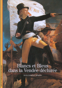 Image de BLANCS ET BLEUS DANS LA VENDEE DECHIREE