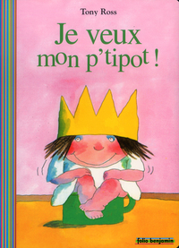 Image de JE VEUX MON P'TIPOT !