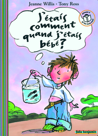 Image de J'étais comment quand j'étais bébé ?