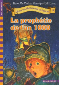Image de L'École des Massacreurs de Dragons, 8 : L'Ecole des Massacreurs de Dragons - 8 La prophétie de l'an 1000
