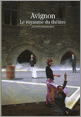 Image de AVIGNON, LE ROYAUME DU THEATRE