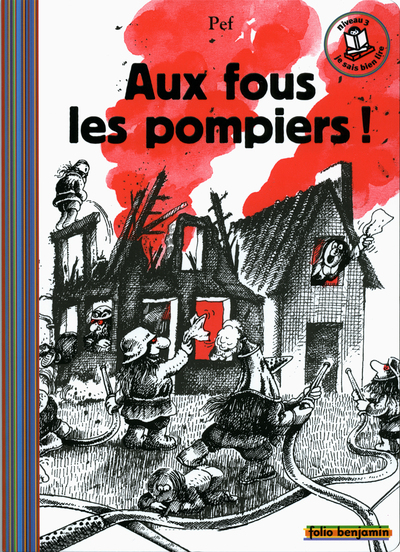 Image de AUX FOUS LES POMPIERS !