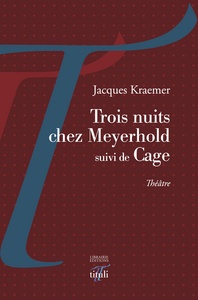 Image de Trois nuits chez Meyerhold suivi de Cage