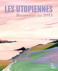 Image de Les Utopiennes - Bienvenue en 2044