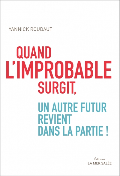 Image de Quand l'improbable surgit, un autre futur revient dans la pa