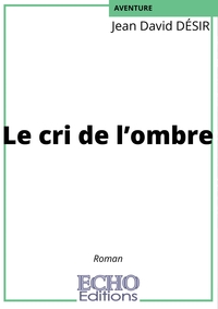 Image de Le cri de l'ombre