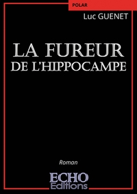 Image de La fureur de l'hippocampe