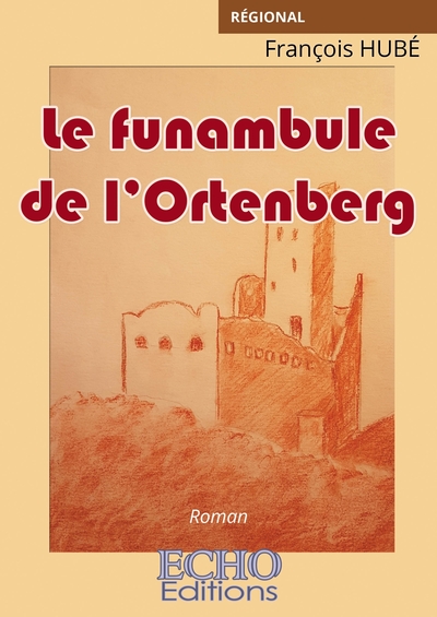 Picture of Le funambule de l'Ortenberg