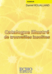 Picture of Catalogue illustré de trouvailles insolites
