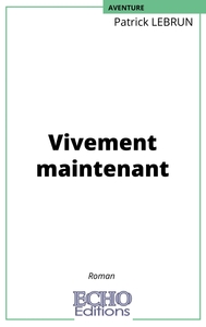 Picture of Vivement maintenant