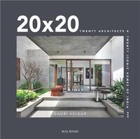 Picture of 20 x 20 : Twenty Architects X Twenty Iconic Homes of India /anglais