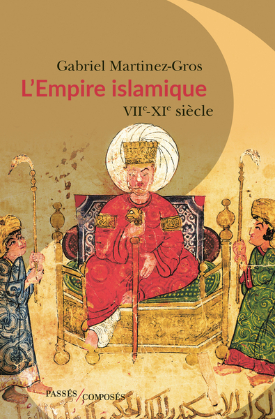 Image de L'Empire islamique : VIIe-XIe siècle