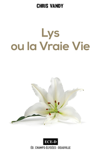 Image de Lys ou la Vraie Vie