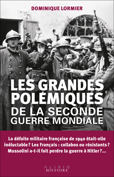 Image de Les grandes polémiques de la Seconde Guerre mondiale